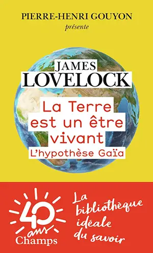 La Terre est un être vivant: L'hypothèse Gaïa 
de James E. Lovelock