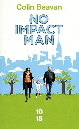 No Impact Man de Colin Beavan